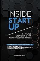 Algopix Similar Product 10 - Inside Startup Il Manuale per lanciare