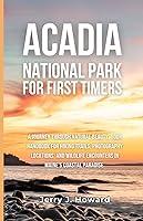 Algopix Similar Product 12 - ACADIA NATIONAL PARK FOR FIRSTTIMERS