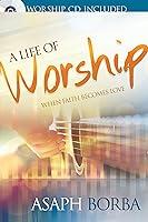 Algopix Similar Product 19 - Life of Worship: When Faith Becomes Love