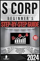 Algopix Similar Product 6 - S Corp Beginners Guide How to Start