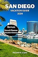 Algopix Similar Product 8 - SAN DIEGO VACATION GUIDE 2024 The