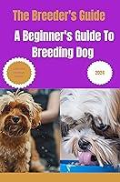 Algopix Similar Product 13 - The Breeders Guide  A Beginners