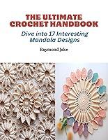 Algopix Similar Product 7 - The Ultimate Crochet Handbook Dive