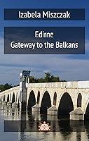 Algopix Similar Product 9 - Edirne: Gateway to the Balkans