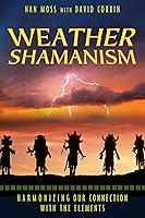 Algopix Similar Product 11 - Weather Shamanism Harmonizing Our