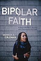 Algopix Similar Product 17 - Bipolar Faith A Black Womans Journey