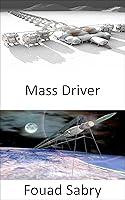 Algopix Similar Product 10 - Mass Driver Shooting people into space