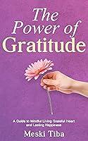 Algopix Similar Product 12 - The Power of Gratitude A Guide to