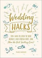 Algopix Similar Product 8 - Wedding Hacks 500 Ways to Stick to