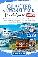 Algopix Similar Product 4 - Glacier National Park Travel Guide