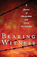 Algopix Similar Product 4 - Bearing Witness Stories of Martyrdom