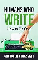 Algopix Similar Product 17 - Humans Who Write: How to Be One