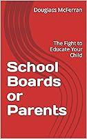 Algopix Similar Product 3 - School Boards or Parents The Fight to