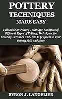 Algopix Similar Product 19 - POTTERY TECHNIQUE MADE EASY Full Guide