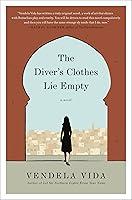 Algopix Similar Product 20 - The Diver's Clothes Lie Empty: A Novel