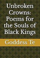 Algopix Similar Product 5 - Unbroken Crowns Poems for the Souls of