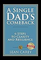 Algopix Similar Product 13 - A Single Dads Comeback 6 Steps to