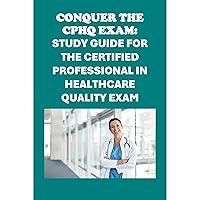 Algopix Similar Product 5 - Conquer the CPHQ Exam Study Guide for