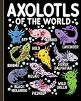 Algopix Similar Product 15 - Axolotls Of The World Cute Kawaii