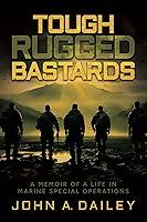 Algopix Similar Product 12 - Tough Rugged Bastards A Memoir of a