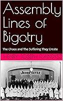 Algopix Similar Product 6 - Assembly Lines of Bigotry The Chaos