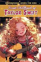 Algopix Similar Product 12 - Sweet Childhood Of Taylor Swift