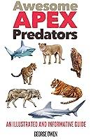 Algopix Similar Product 15 - Awesome Apex Predators An Illustrated