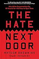 Algopix Similar Product 11 - The Hate Next Door Why White