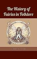 Algopix Similar Product 4 - The History of Fairies in Folklore