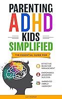 Algopix Similar Product 6 - PARENTING ADHD KIDS SIMPLIFIED THE