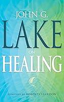 Algopix Similar Product 1 - John G. Lake on Healing