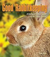 Algopix Similar Product 2 - Good Rabbitkeeping A Comprehensive