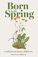 Algopix Similar Product 10 - The Born in the Spring A Collection of