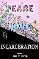 Algopix Similar Product 7 - Peace Love Incarceration A teenage