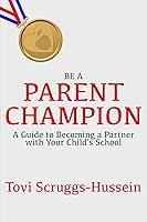 Algopix Similar Product 10 - Be a Parent Champion A guide to