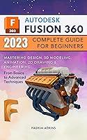 Algopix Similar Product 1 - Autodesk Fusion 360 2023 Complete Guide