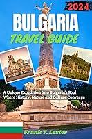 Algopix Similar Product 18 - BULGARIA TRAVEL GUIDE A Unique