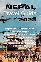 Algopix Similar Product 11 - Nepal Travel Guide 2023 Nepal 2023