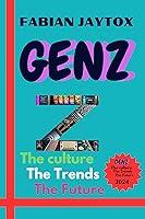 Algopix Similar Product 2 - GENZ The Culture The Trends The