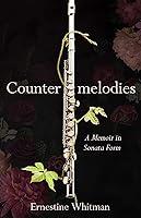 Algopix Similar Product 14 - Countermelodies: A Memoir in Sonata Form