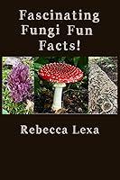 Algopix Similar Product 16 - Fascinating Fungi Fun Facts!