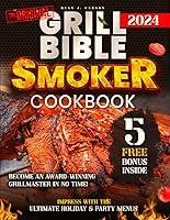 Algopix Similar Product 14 - Grill Bible  Smoker Cookbook Become a