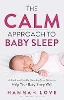 Algopix Similar Product 18 - The CALM Approach to Baby Sleep A