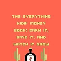 Algopix Similar Product 9 - The Everything Kids Money Book Earn