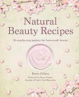 Algopix Similar Product 4 - Natural Beauty Recipes 35 stepbystep