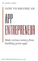 Algopix Similar Product 17 - How To Become An App Entrepreneur Make