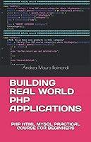 Algopix Similar Product 1 - BUILDING REAL WORLD PHP APPLICATIONS