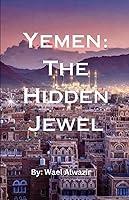 Algopix Similar Product 20 - Yemen: The Hidden Jewel