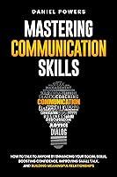 Algopix Similar Product 11 - MASTERING COMMUNICATION SKILLS HOW TO