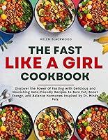 Algopix Similar Product 18 - The Fast Like A Girl Cookbook Discover